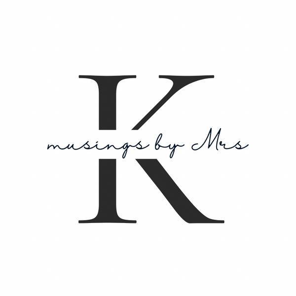 Musings by Mrs K